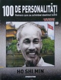 Ho Shi Min. 100 de personalitati. Oameni care schimbat destinul lumii nr. 89