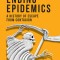 Ending Epidemics: A History of Escape from Contagion