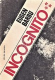 Incognito editura Eminescu Eugen Barbu 1978 volumul III