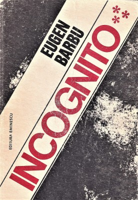 Incognito editura Eminescu Eugen Barbu 1978 volumul III foto