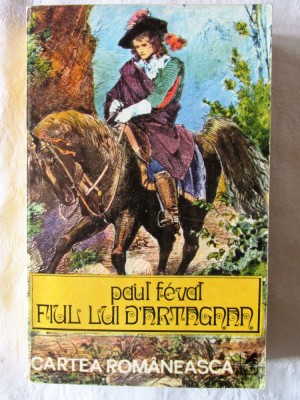 &amp;quot;FIUL LUI D&amp;#039;ARTAGNAN&amp;quot;, Paul Feval, 1975 foto