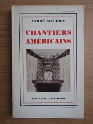 Andre Maurois - Chantiers Americains (1933) foto