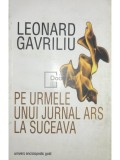 Leonard Gavriliu - Pe urmele unui jurnal ars la Suceava (Editia: 2012)