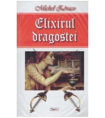 Michel Zevaco - Elixirul dragostei - 127059