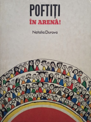 Natalia Durova - Poftiti in arena! (editia 1985) foto