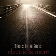 Electric and more - Marius-Iulian Stancu