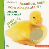 Bebe invata. Ascultati copii oare cine poate fi? Animale de la ferma - Litera