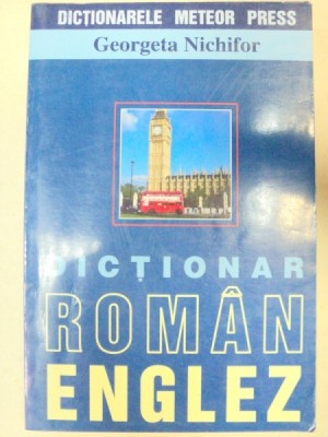 DICTIONAR ROMAN-ENGLEZ - GEORGETA NICHIFOR foto