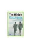 Respirația - Paperback brosat - Tim Winton - Leda