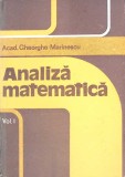 Analiza Matematica Vol. 1, Gh. Marinescu, 1983, Editura Academiei Romane, Matematica, Carte, Hardcover