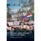 Semmit r&oacute;lunk n&eacute;lk&uuml;l&uuml;nk - T&uuml;ntet&eacute;sek, politikai aktivizmus az Orb&aacute;n-rezsim idej&eacute;n - Mikecz D&aacute;niel