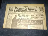 ZIARUL ROMANIA LIBERA 16 MAI 1945 PROCESUL CRIMINALILOR DE RAZBOI