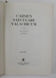 CARMEN SAECULARE VALACHICUM editie si prefata de VASILE NETEA , 1979
