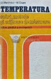 Cumpara ieftin Temperatura. Scari, metode si mijloace de masurare - 1977 - D. I. Marchidan (XE127)
