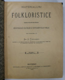 MATERIALURI FOLKLORISTICE de GR.G TOCILESCU, VOLUMUL 1 PARTEA 2 - BUCURESTI, 1900