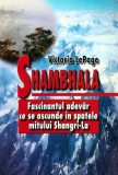 Cumpara ieftin Shambhala. Fascinantul adevar ce se ascunde in spatele mitului Shangri La - 2002 - Victoria Lepage (H158)