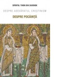 Despre pocainta. Despre adevaratul crestinism - Sfantul Tihon din Zadonsk