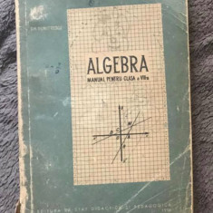 Gh. Dumitrescu Algebra manual pt. clasa a viii-a 1956