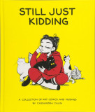 Still Just Kidding | Cassandra Calin
