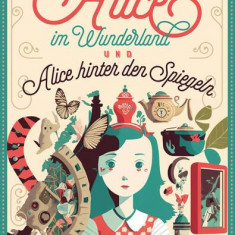 Lewis Carroll, Alice im Wunderland & Alice hinter den Spiegeln