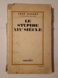 Leon Daudet - Le stupide XIXe siecle (1929)