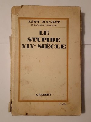 Leon Daudet - Le stupide XIXe siecle (1929) foto