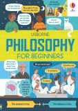 Philosophy For Beginners | Nick Radford, 2020, Usborne Publishing Ltd