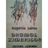 Eugenia Zaimu - Drumul zimbrilor (editia 1981)