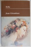 Bella - Jean Giraudoux