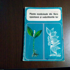 PLANTE MEDICINALE DIN FLORA SPONTANA SI SUBSTITUIREA LOR - A. Agopian -1975,156p