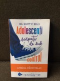 Adolescenti scapati de sub control - Dr. Scott P. Sells, Humanitas