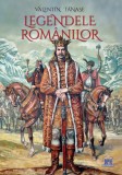 Cumpara ieftin Legendele Romanilor, Valentin Tanase - Editura DPH