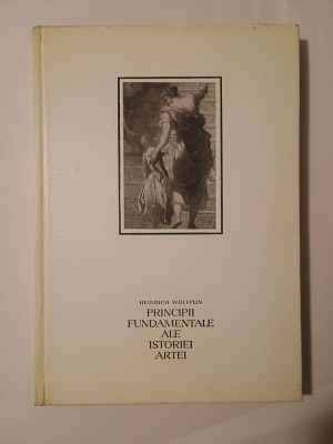 Heinrich Wolfflin - Principii fundamentale ale istoriei artei foto