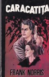 Frank Norris - Caracatita, Roman Politic, Thriller, Actiune, Literatura Clasica Romana, 13x20 cm, Brosata
