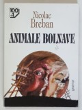 ANIMALE BOLNAVE de NICOLAE BREBAN , 2000