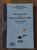 Ghid de pregatire pentru teza cu subiect unic clasa a 8-a - Hadrian Arion, Maria Mariana Gheorghe