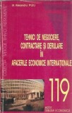 Cumpara ieftin Tehnici de negociere, contractare si derulare in afacerile economice internationale - Alexandru Puiu