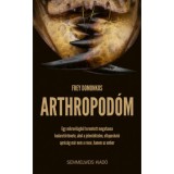 Arthropod&oacute;m - (K&uuml;l&ouml;nleges kiad&aacute;s) - Frey Domonkos