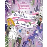 Povestea mea de colorat. Frumoasa adormita/***