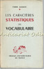 Les Caracteres Statistiques Du Vocabulaire - Pierre Guiraud