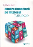 Cosmin Baiu - Analiza financiara pe intelesul tuturor