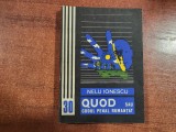 Quod sau codul penal romantat de Nelu Ionescu