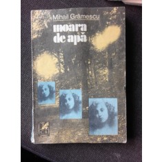 MOARA DE APA - MIHAIL GRAMESCU (CU DEDICATIA AUTORULUI)