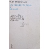 W. D. Snodgrass - Un ghimpe in inima si alte poezii (Editia: 1983)