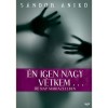 &Eacute;n igen nagy v&eacute;tkem... - &Ouml;t nap Mariazellben - S&aacute;ndor Anik&oacute;, S&aacute;ndor Anik&oacute;