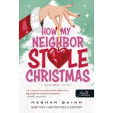 How My Neighbor Stole Christmas - A szomsz&eacute;dom a Grincs - Meghan Quinn