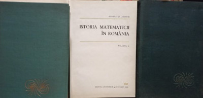 George St. Andonie - Istoria matematicii in Romania, 3 vol. (1966) foto