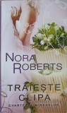 TRAIESTE CLIPA (CVARTETUL MIRESELOR)-NORA ROBERTS-230694