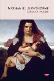 Litera Stacojie - Nathaniel Hawthorne - Roman Beletristica