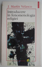 Introducere in fenomenologia religiei ? J. Martin Velasco foto